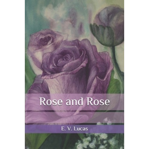 Rose and Rose Paperback, Independently Published, English, 9798583434572