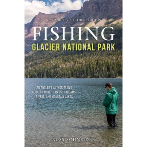 Fishing Glacier National Park Paperback, Lyons Press