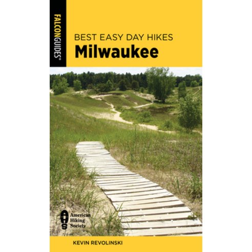 Best Easy Day Hikes Milwaukee Paperback, Falcon Press Publishing