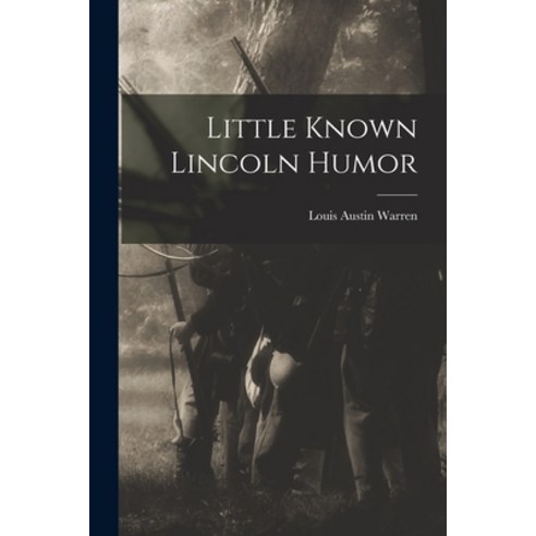 (영문도서) Little Known Lincoln Humor Paperback, Hassell Street Press, English, 9781015043985
