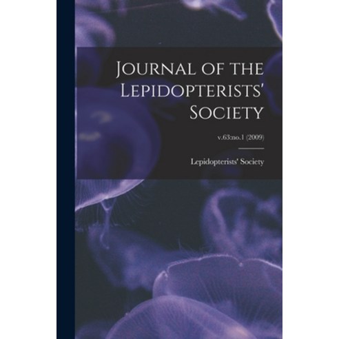 (영문도서) Journal of the Lepidopterists'' Society; v.63: no.1 (2009) Paperback, Hassell Street Press, English, 9781013980046