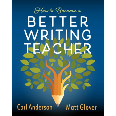 (영문도서) How to Become a Better Writing Teacher Paperback, Heinemann Educational Books, English, 9780325136417