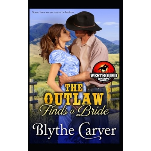 (영문도서) The Outlaw Finds A Bride Paperback, Independently Published, English, 9798510132038