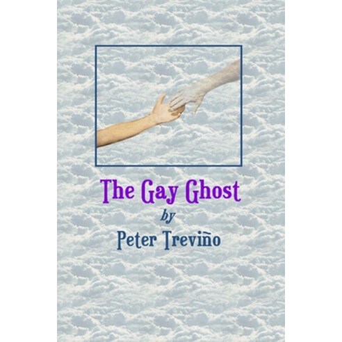 (영문도서) The Gay Ghost Paperback, Lulu.com, English, 9781411654709