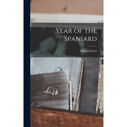 (영문도서) Year of the Spaniard Hardcover, Hassell Street Press, English, 9781014142436