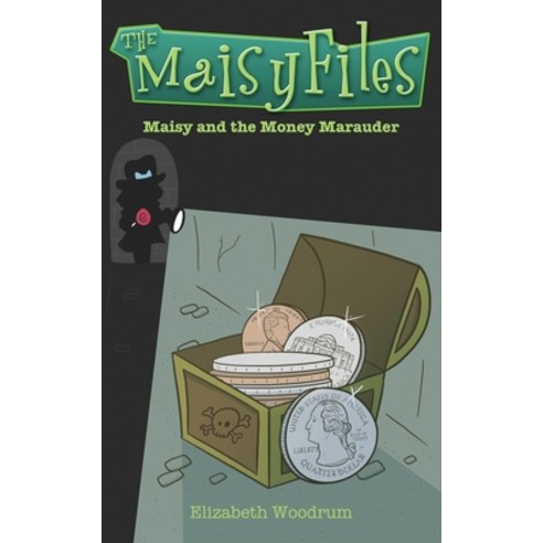 (영문도서) Maisy And The Money Marauder Paperback, Next Chapter, English, 9784867512234