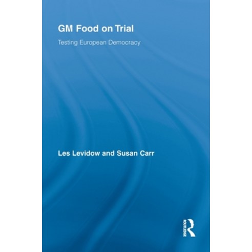 (영문도서) GM Food on Trial: Testing European Democracy Paperback, Routledge, English, 9780415655019