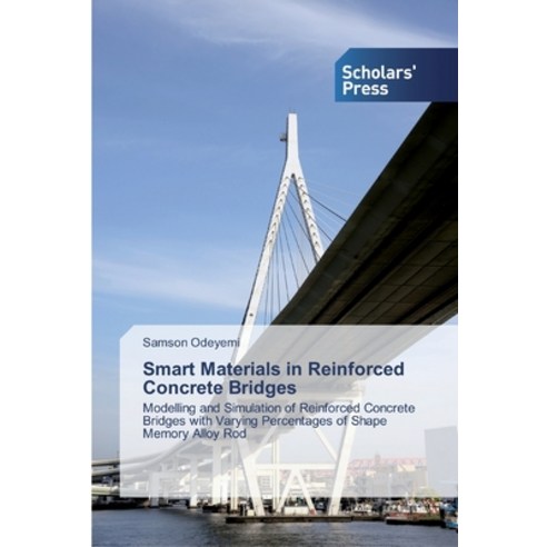 Smart Materials in Reinforced Concrete Bridges Paperback, Scholars'' Press