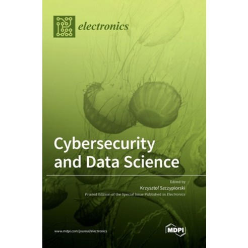 (영문도서) Cybersecurity and Data Science Hardcover, Mdpi AG, English, 9783036569062