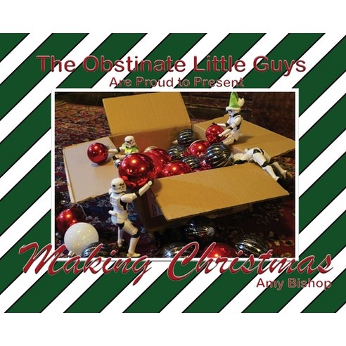 (영문도서) Making Christmas: The Obstinate Little Guys Hardcover, Gatekeeper Press, English, 9781662933448