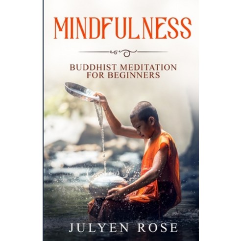 (영문도서) Mindfulness: Buddhist Meditation for Beginners Paperback, Independently Published, English, 9781080503124