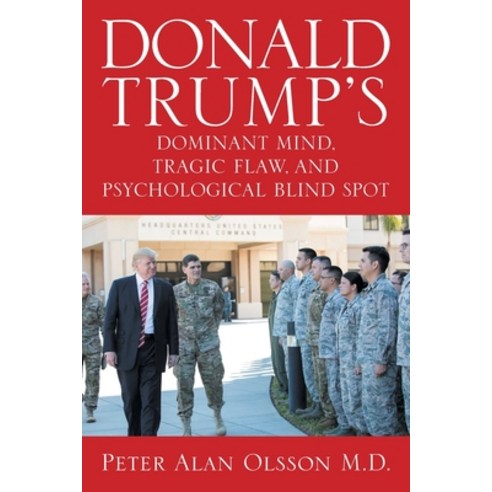 (영문도서) Donald Trump''s Dominant Mind Tragic Flaw and Psychological Blind Spot Paperback, Strategic Book Publishing, English, 9781634101516