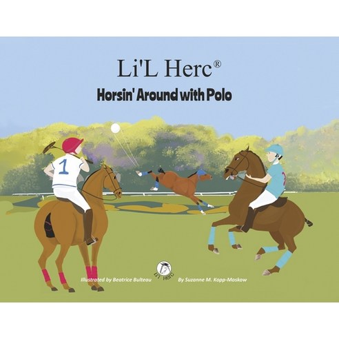 (영문도서) Li''l Herc - Horsin'' Around with Polo Hardcover, Bookbaby, English, 9781667884202