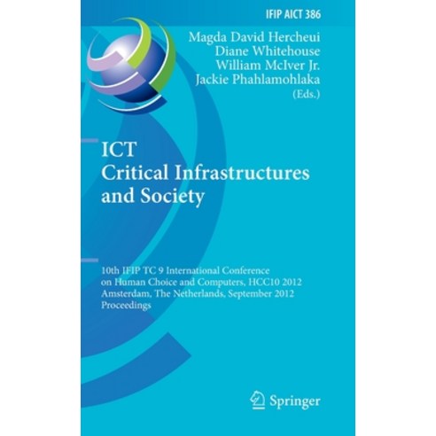 (영문도서) Ict Critical Infrastructures and Society: 10th Ifip Tc 9 International Conference on Human Ch... Hardcover, Springer, English, 9783642333316