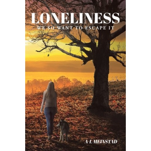 (영문도서) Loneliness: We So Want to Escape It Paperback, Newman Springs, English, 9781645313489