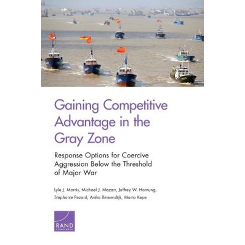 Gaining Competitive Advantage in the Gray Zone Paperback, RAND Corporation