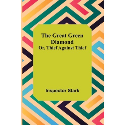 (영문도서) The Great Green Diamond; Or Thief Against Thief Paperback, Alpha Edition, English, 9789356314535