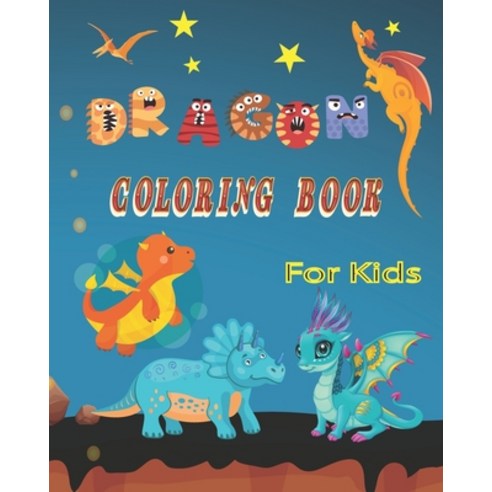 Dragon Coloring Book For Kids: Fun and Cute Dragon Coloring Book. The ideal Gift For Thanksgiving C... Paperback, Independently Published, English, 9798735163527