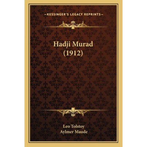 (영문도서) Hadji Murad (1912) Paperback, Kessinger Publishing, English, 9781168434906