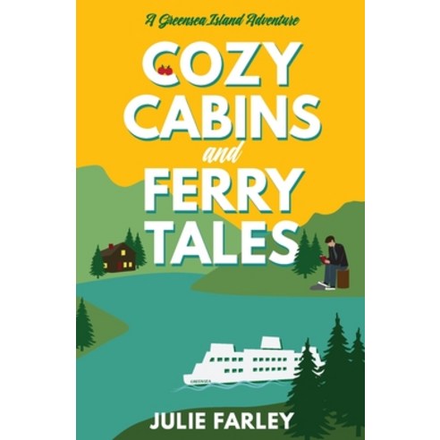 (영문도서) Cozy Cabins and Ferry Tales Paperback, Fog House Press, English, 9798990619814