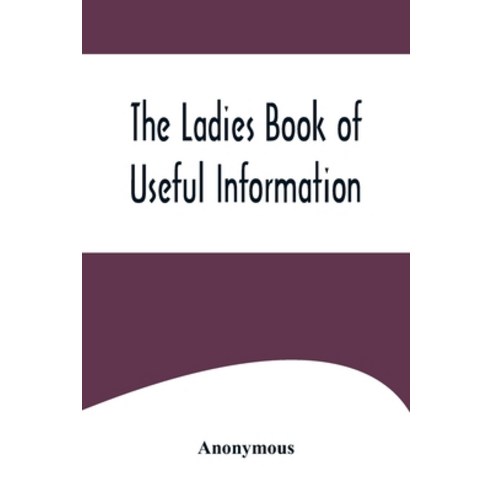 (영문도서) The Ladies Book of Useful Information Paperback, Alpha Edition, English, 9789356574779