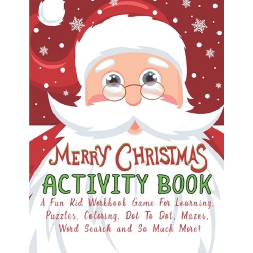 Merry Christmas Activity Book: Ages 6-10: A Creative Holiday Coloring Drawing Word Search Maze G... Paperback, Independently Published, English, 9798575192183