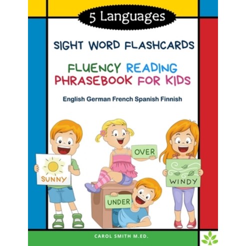 5 Languages Sight Word Flashcards Fluency Reading Phrasebook for Kids - English German French Spanis... Paperback, Independently Published, 9798576166978
