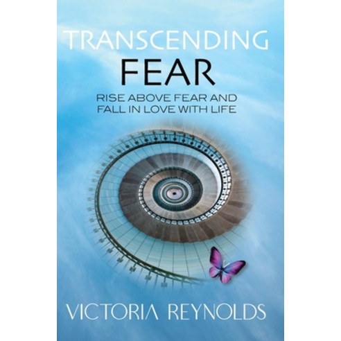 (영문도서) Transcending Fear: Rise Above Fear and Fall in Love With Life Paperback, Mason Works Press, English, 9780998320984