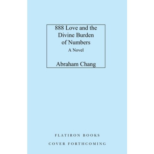 (영문도서) 888 Love and the Divine Burden of Numbers Hardcover, Flatiron Books, English, 9781250910783