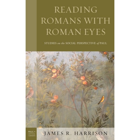 Reading Romans with Roman Eyes: Studies on the Social Perspective of Paul Hardcover, Fortress Academic