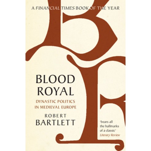 (영문도서) Blood Royal: Dynastic Politics in Medieval Europe Paperback, Cambridge University Press, English, 9781108796163