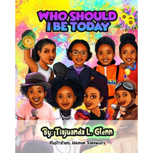 (영문도서) Who Should I Be Today Paperback, Independently Published, English, 9798728686255