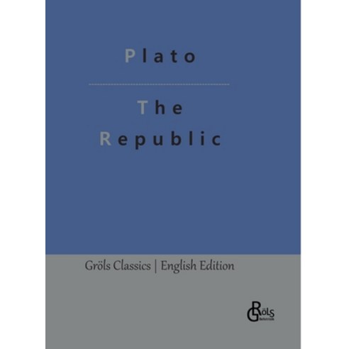 (영문도서) The Republic Hardcover, Grols Verlag, English, 9783988289544