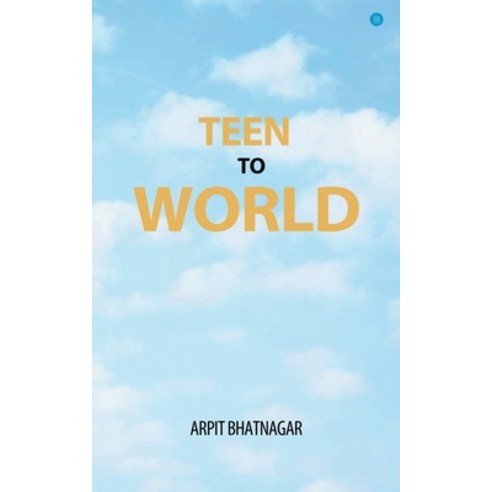 (영문도서) Teen TO World Paperback, Bluerosepublisher, English, 9789354275791