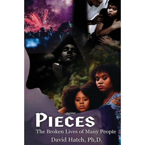 (영문도서) Pieces: The Broken Lives Of Many People:: The Broken Lives Of Many People Paperback, Book Publishing Solutions, English, 9781962204569