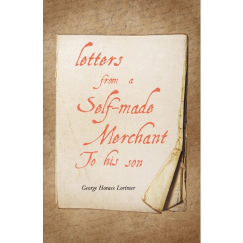 (영문도서) Letters from a Self-Made Merchant to His Son Paperback, White Press, English, 9781528713467