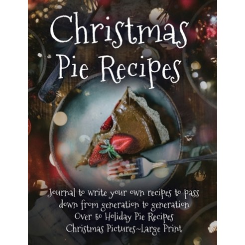 Christmas Pie Recipes Paperback, Indy Pub