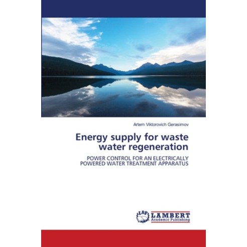 Energy supply for waste water regeneration Paperback, LAP Lambert Academic Publis..., English, 9786203580198