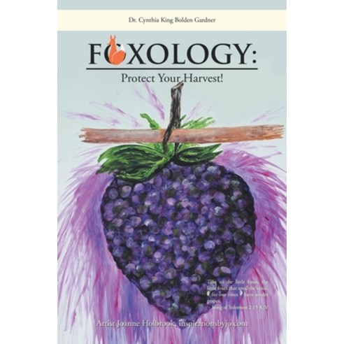 Foxology: Protect Your Harvest! Paperback, Xlibris Us, English, 9781796057621
