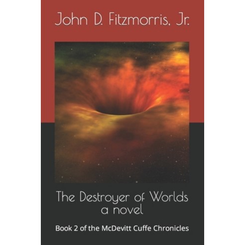 (영문도서) The Destroyer of Worlds: Book 2 of the McDevitt Cuffe Chronicles Paperback, Independently Published, English, 9798393349042