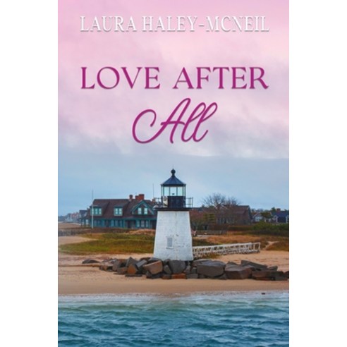 (영문도서) Love After All: A Clean and Wholesome RomCom Paperback, Independently Published, English, 9798844495410