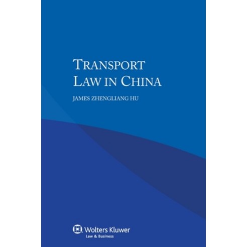 Transport Law in China Paperback, Kluwer Law International