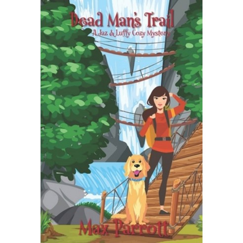 (영문도서) Dead Man''s Trail: Psychic Sleuths and Talking Dogs Paperback, Independently Published, English, 9798520911166
