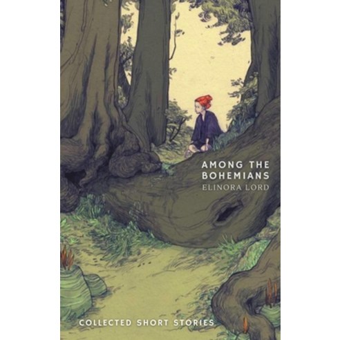 (영문도서) Among the Bohemians: Collected Short Stories Paperback, Independently Published, English, 9798411130775