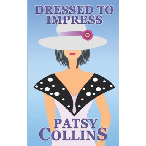 Dressed To Impress: A collection of 24 short stories Paperback, Independently Published