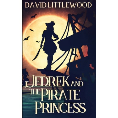 Jedrek And The Pirate Princess Paperback, Blurb, English, 9781034217978
