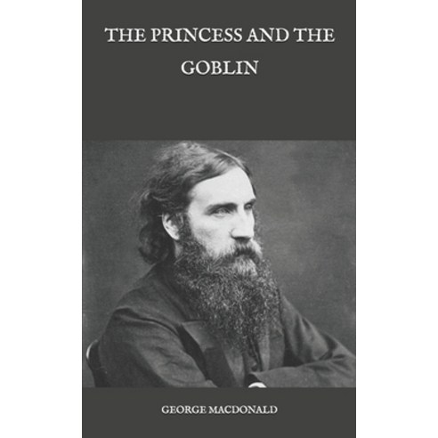 The Princess and the Goblin Paperback, Independently Published, English, 9798591382421