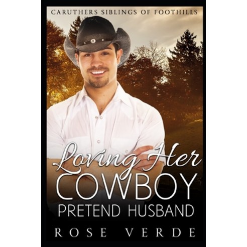 Loving Her Cowboy Pretend Husband Paperback, Independently Published