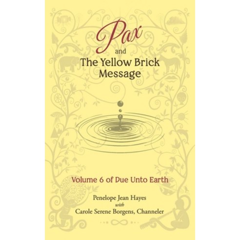 Pax and the Yellow Brick Message: Volume 6 of Do Unto Earth Paperback, Waterside Productions, English, 9781951805098