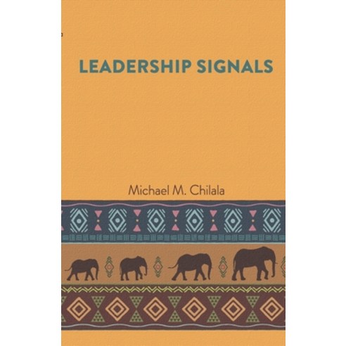 Leadership Signals Paperback, Independently Published, English, 9798690971564